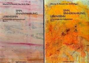 Sinn, Sinnerfahrung, Lebenssinn in Psychologie und Psychotherapie / 2 Bände de Hilarion G. Petzold