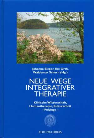 Neue Wege Integrativer Therapie de Johanna Sieper