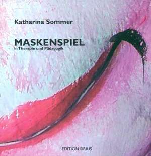 Maskenspiel de Katharina Sommer