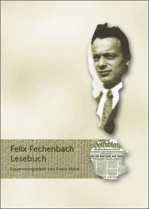 Felix Fechenbach Lesebuch de Felix Fechenbach