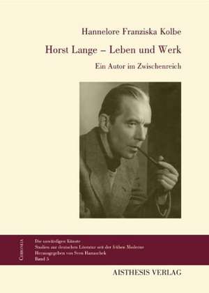 Horst Lange - Leben und Werk de Hannelore Kolbe