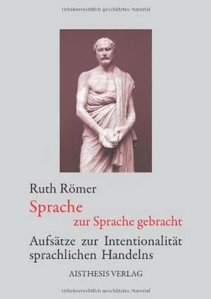 Sprache, zur Sprache gebracht de Ruth Römer