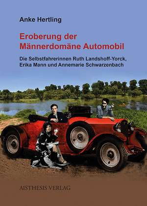 Eroberung der Männerdomäne Automobil de Anke Hertling