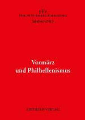 Vormärz und Philhellenismus de Anne-Rose Meyer