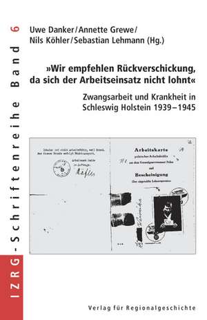 "Wir empfehlen Rückverschickung, da sich der Arbeitseinsatz nicht lohnt" de Uwe Danker