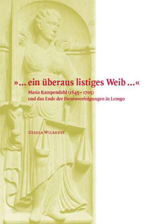 "... ein überaus listiges Weib..." de Gisela Wilbertz