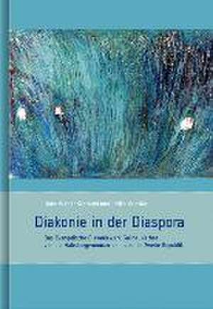 Diakonie in der Diaspora de Hans-Walter Schmuhl