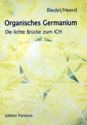 Organisches Germanium de Ulrich Heerd