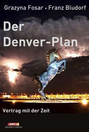 Der Denver-Plan de Grazyna Fosar