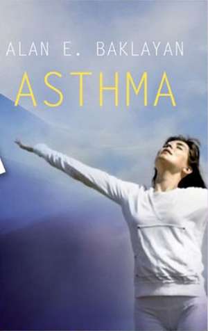 Asthma de Alan E. Baklayan