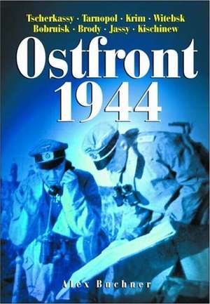 Ostfront 1944 de Alex Buchner