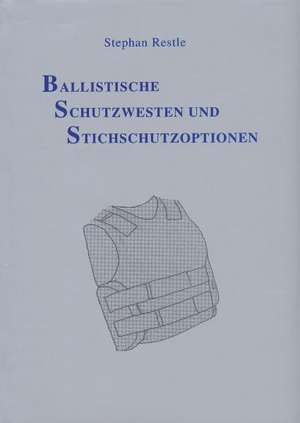 Ballistische Westen und Stichschutzoptionen de Stephan Restle