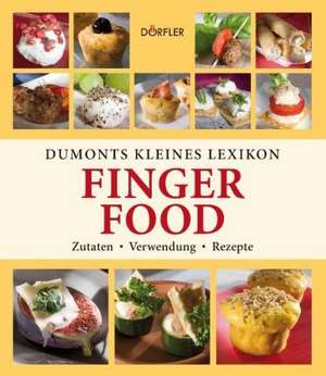 Dumonts kleines Lexikon Fingerfood de Yara Hackstein