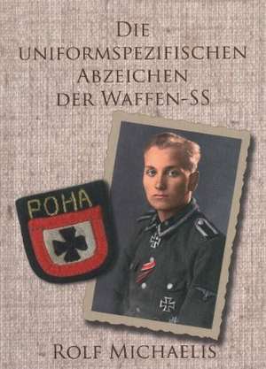 Die uniformspezifischen Abzeichen der Waffen-SS de Rolf Michaelis