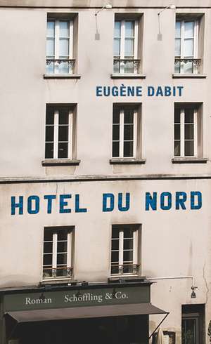 Hôtel du Nord de Eugène Dabit