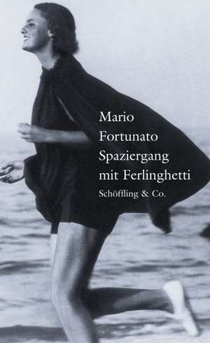 Spaziergang mit Ferlinghetti de Mario Fortunato