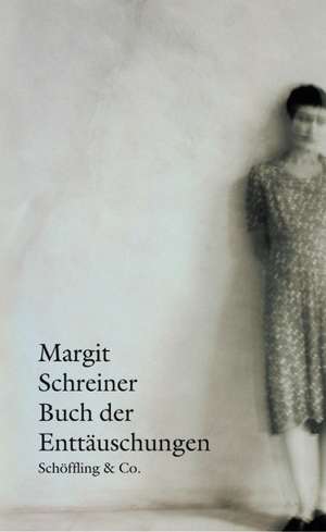 Buch der Enttäuschungen de Margit Schreiner