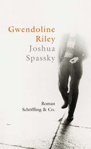 Riley, G: Joshua Spassky