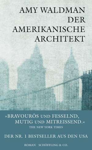 Der amerikanische Architekt de Amy Waldman