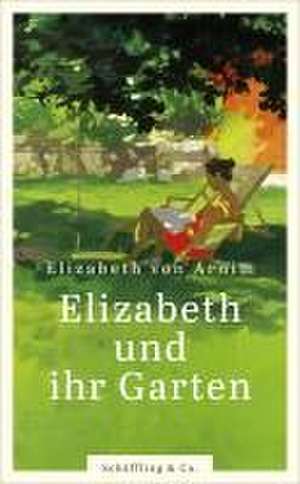 Elizabeth und ihr Garten de Elizabeth von Arnim