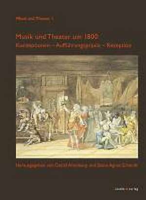 Musik und Theater um 1800 de Detlef Altenburg