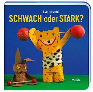 Schwach oder stark? de Sabine Lohf