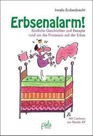 Erbsenalarm! de Irmela Erckenbrecht