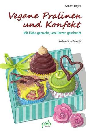 Vegane Pralinen und Konfekt de Sandra Engler