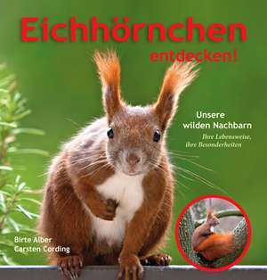Eichhörnchen entdecken! de Birte Alber
