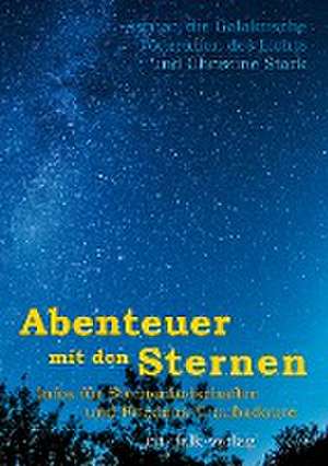 Abenteuer mit den Sternen de Christine Stark