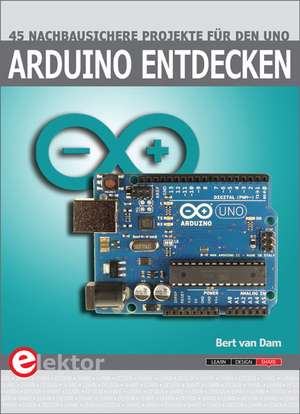 Arduino entdecken de Bert van Dam