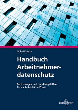 Handbuch Arbeitnehmerdatenschutz de Peter Gola