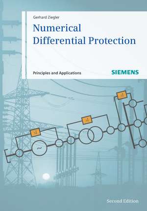 Numerical Differential Protection 2e – Principles and Applications de G Ziegler