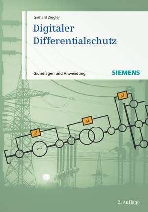 Digitaler Differentialschutz 2e – Grundlagen und Anwendungen de G Ziegler