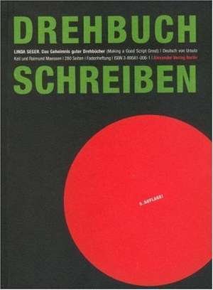 Das Geheimnis guter Drehbücher de Linda Seger