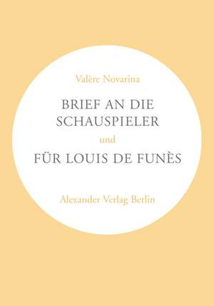 Brief an die Schauspieler / Für Louis de Funes de Katja Douvier