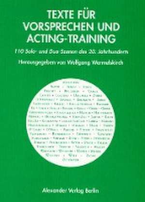 Texte für Vorsprechen und Acting-Training de Wolfgang Wermelskirch