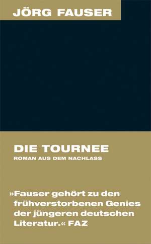 Die Tournee de Jörg Fauser