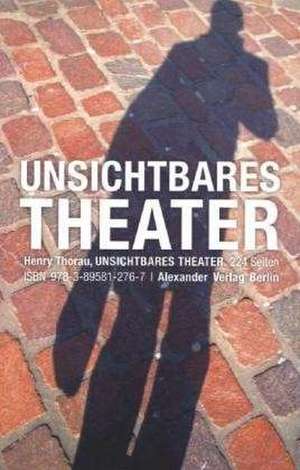 Unsichtbares Theater de Henry Thorau