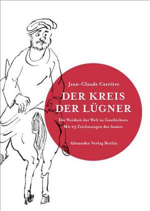 Der Kreis der Lügner de Jean-Claude Carrière