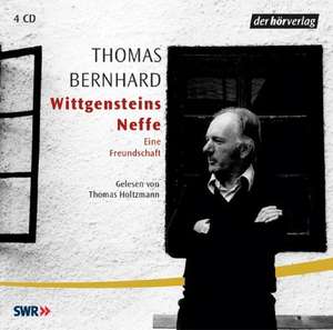 Wittgensteins Neffe. 4 CDs de Thomas Bernhard