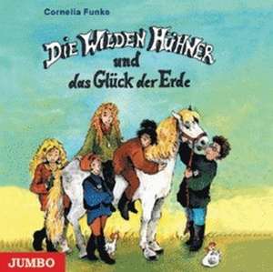 Die Wilden Hühner und das Glück der Erde de Cornelia Funke