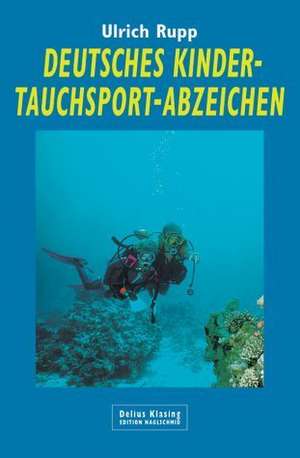 Deutsches Kinder-Tauchsport-Abzeichen de Ulrich Rupp