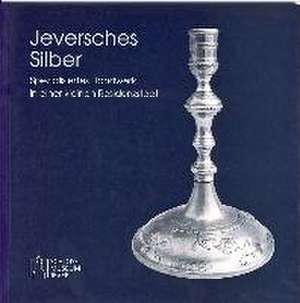 Jeversches Silber de Tanja Jaschkowitz