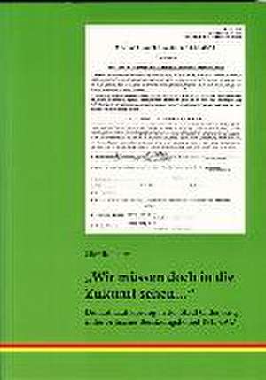 Wir müssen doch in die Zukunft sehen... de Olaf Reichert