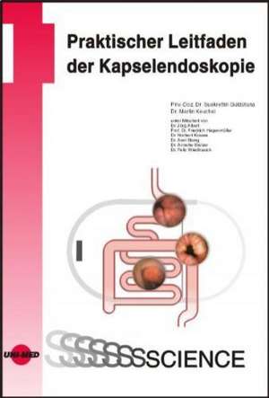 Grundlagen und praktischerLleitfaden der Kapselendoskopie de S. Güldütuna