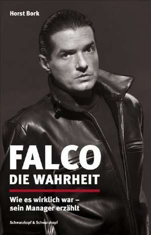 Falco: Die Wahrheit de Horst Bork