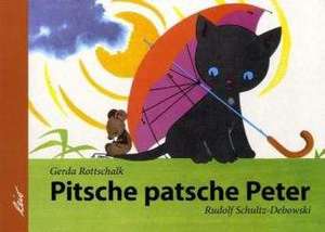 Pitsche patsche Peter de Gerda Rottschalk