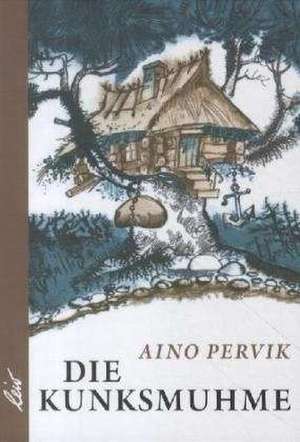 Die Kunksmuhme de Aino Pervik