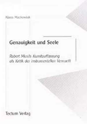 Genauigkeit und Seele de Klaus Mackowiak